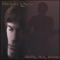 Sushi, Sex, Music von Michael Quinn