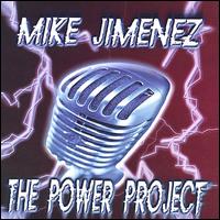 Mike Jimenez and the Power Project von Mike Jimenez