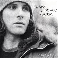 Slow Down Quick von Mike Reis