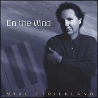 On the Wind von Mike Strickland