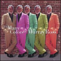 Many Colors of Murray Ross von Murray Ross