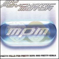 Pretty Pills for Pretty Boys and Pretty Girls von My Psychotic Motor