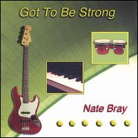 Got to Be Strong von Nate Bray