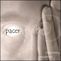 Involuntary Movement von Pacer