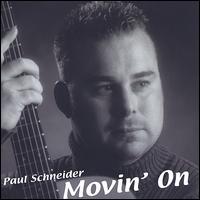 Movin' On von Paul Schneider