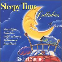 Sleepy Time Lullabies von Rachel Sumner