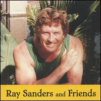 Ray Sanders and Friends von Ray Sanders