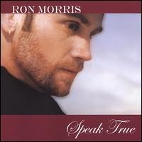 Speak True von Ron Morris