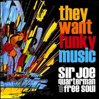 They Want Funky Music von Sir Joe Quarterman