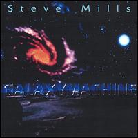 Galaxymachine von Steve Mills