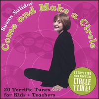 Come and Make a Circle: Twenty Terrific Songs for Kids and Teachers von Susan Salidor