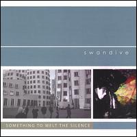 Something to Melt the Silence von Swandive