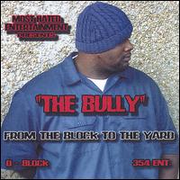 From the Block to the Yard von The Bully