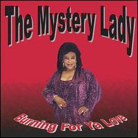 Burning for Ya Love von The Mystery Lady