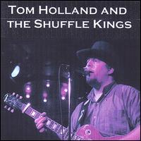 Tom Holland & the Shuffle Kings von Tom Holland