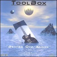 Better Off Alone von Toolbox