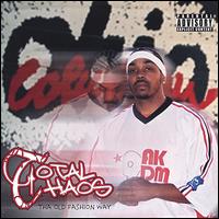 Tha Old Fashion Way von Total Chaos