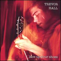 Lace Up Your Shoes von Trevor Hall