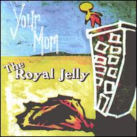 Royal Jelly von Your Mom SRO