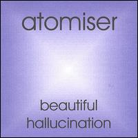 Beautiful Hallucination von Atomizer