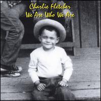 We Are Who We Are von Charlie Fletcher