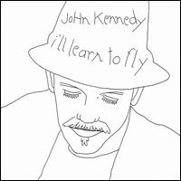 I'll Learn to Fly von John Kennedy