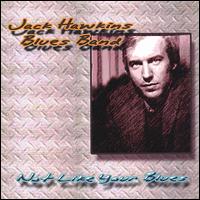 Not Like Your Blues von Jack Hawkins