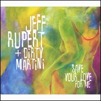 Save Your Love for Me von Jeff Rupert