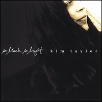 So Black, So Bright von Kim Taylor