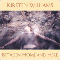 Between Home and Here von Kirsten Williams