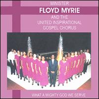 What a Mighty God We Serve von Floyd T. Myrie