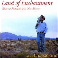 Land of Enchantment von Michael Chapdelaine