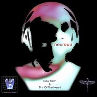 New Faith & Sins of the Heart von Neuropa