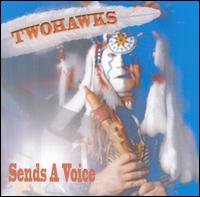 Sends a Voice von Twohawks