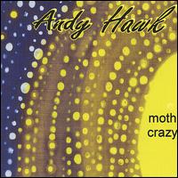 Moth Crazy von Andy Hawk