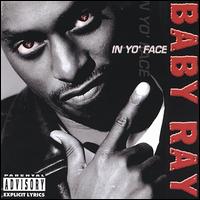 In Yo' Face von Baby Ray