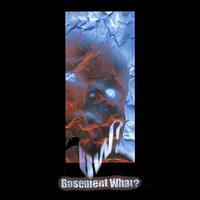 Basement What? von Basement What?