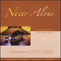 Never Alone von Billy Rogers