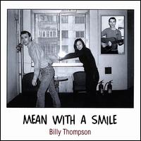 Mean With a Smile von Billy Thompson