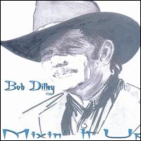 Mixin' It Up von Bob Dilley