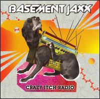 Crazy Itch Radio von Basement Jaxx