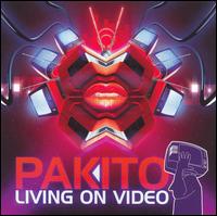 Living on Video [Maxi Single] von Pakito