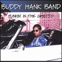 Funkin' in the Ghetto von Buddy Hank