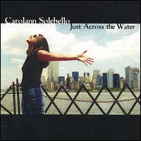 Just Across the Water von Carolann Solebello