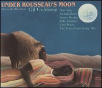 Under Rousseau's Moon von Gil Goldstein