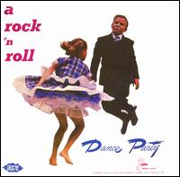 Rock 'N' Roll Dance Party [Ace] von Various Artists