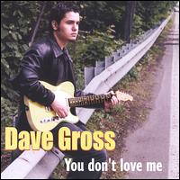 You Don't Love Me von Dave Gross