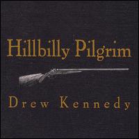 Hillbilly Pilgrim von Drew Kennedy