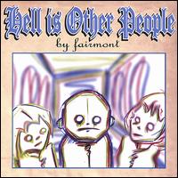 Hell Is Other People von Fairmont