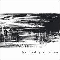 Hundred Year Storm von Hundred Year Storm